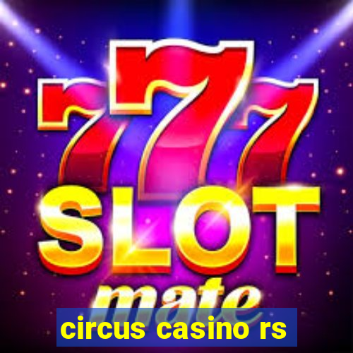 circus casino rs