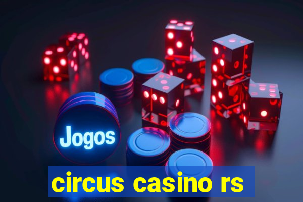 circus casino rs