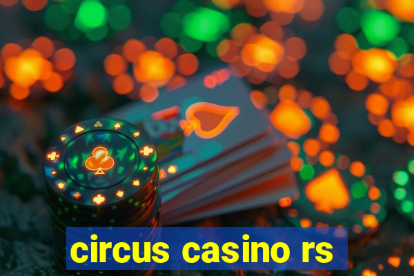 circus casino rs