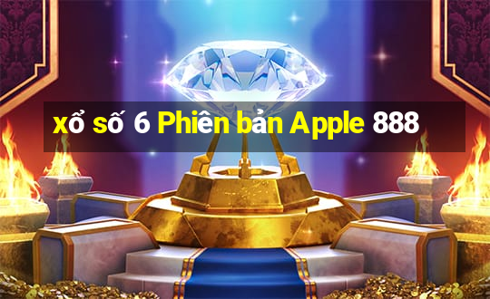 xổ số 6 Phiên bản Apple 888