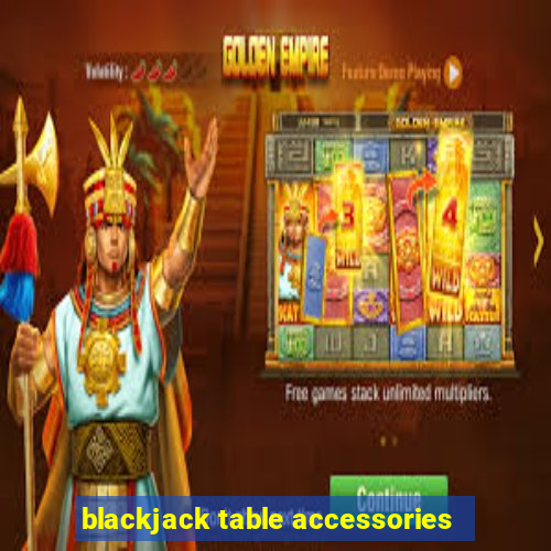 blackjack table accessories