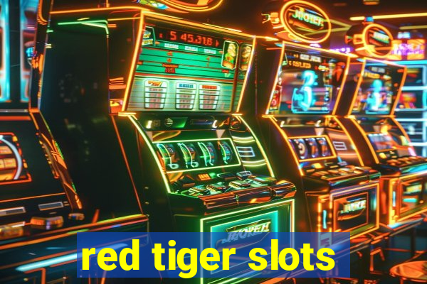 red tiger slots