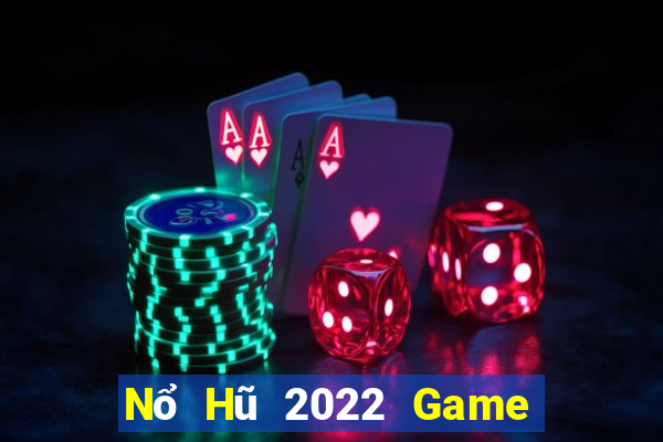 Nổ Hũ 2022 Game Bài G52