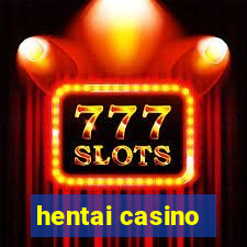 hentai casino