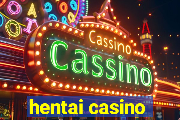 hentai casino