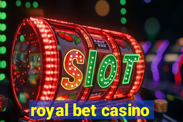 royal bet casino