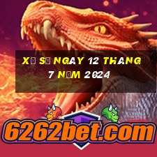 xổ số ngày 12 tháng 7 năm 2024