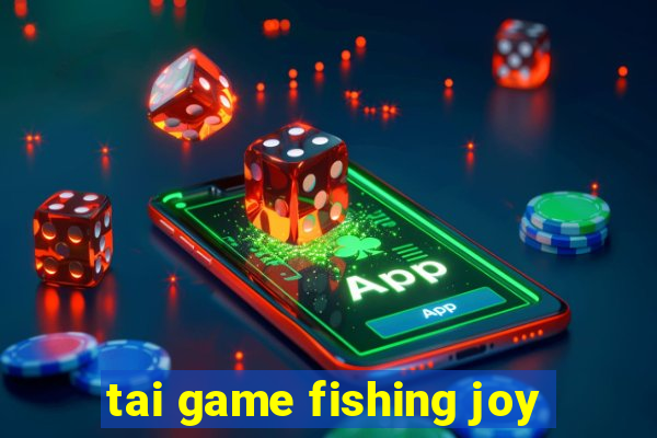 tai game fishing joy