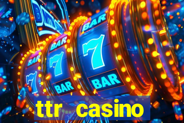 ttr casino рабочее зеркало