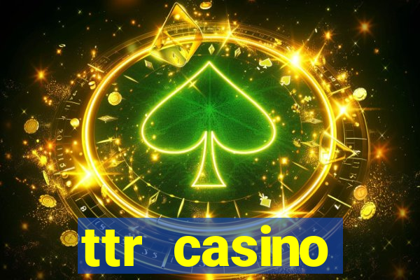 ttr casino рабочее зеркало