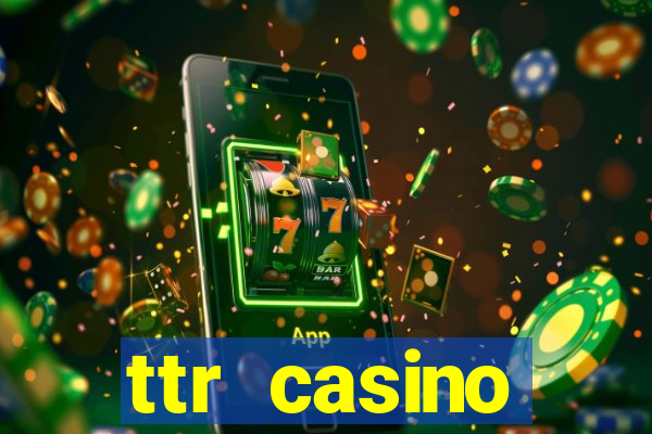 ttr casino рабочее зеркало