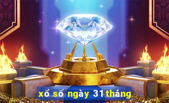 xổ số ngày 31 tháng