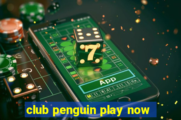 club penguin play now