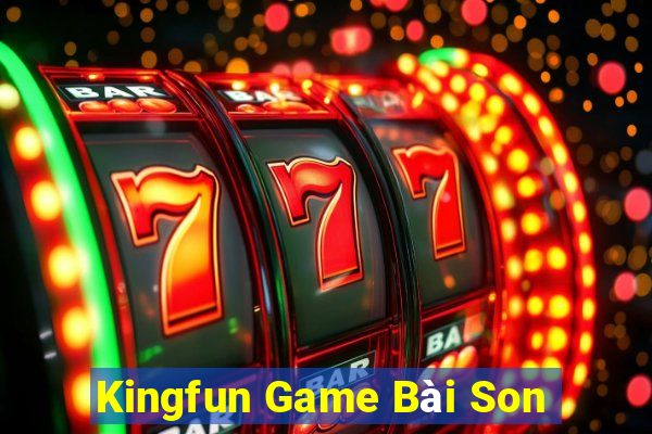 Kingfun Game Bài Son