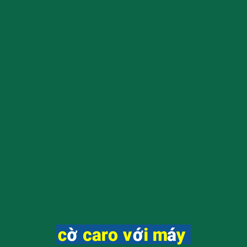 cờ caro với máy