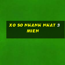 xo so nhanh nhat 3 mien