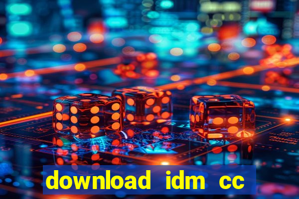 download idm cc moi nhat