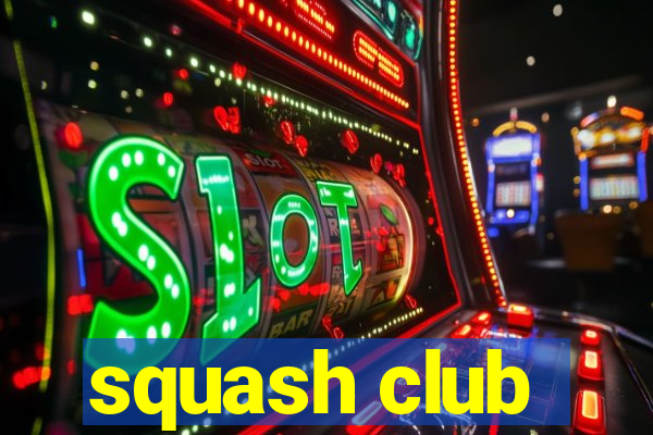 squash club