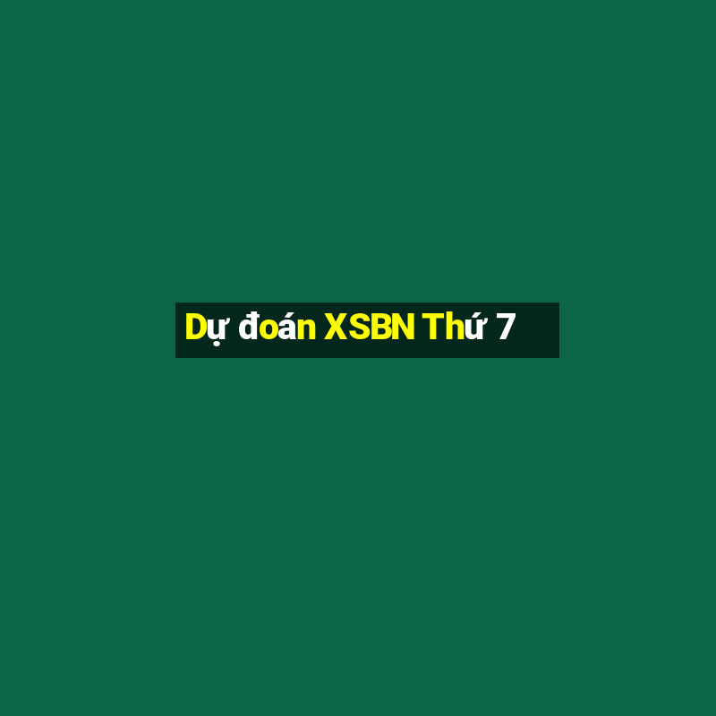 Dự đoán XSBN Thứ 7