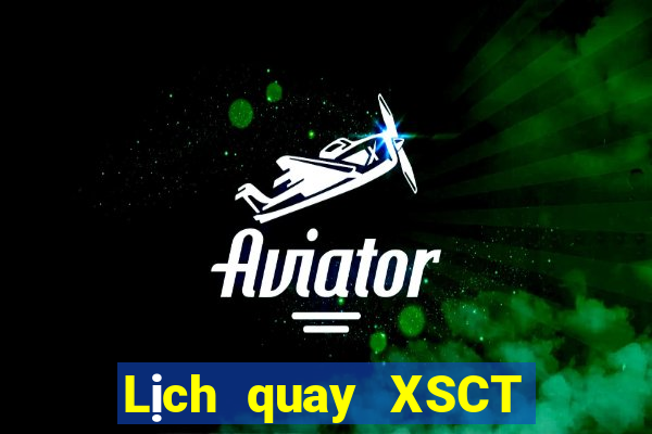 Lịch quay XSCT Thứ 5