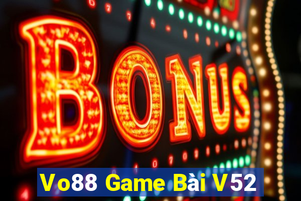 Vo88 Game Bài V52