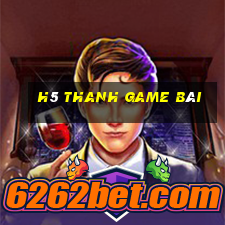 h5 Thanh game bài