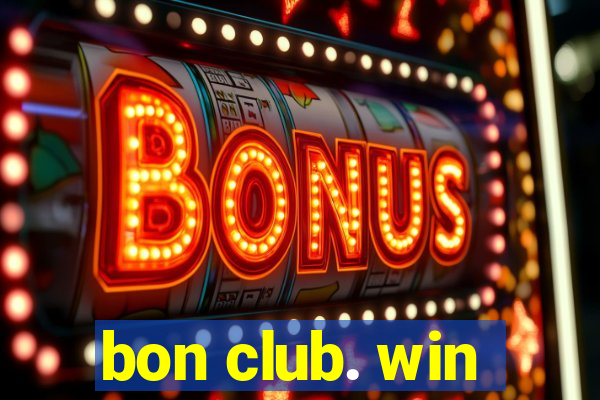 bon club. win