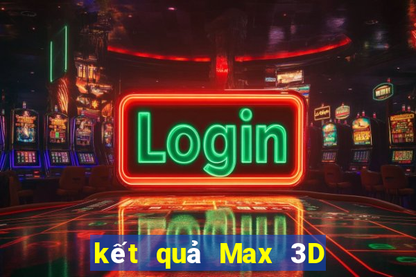 kết quả Max 3D ngày 27