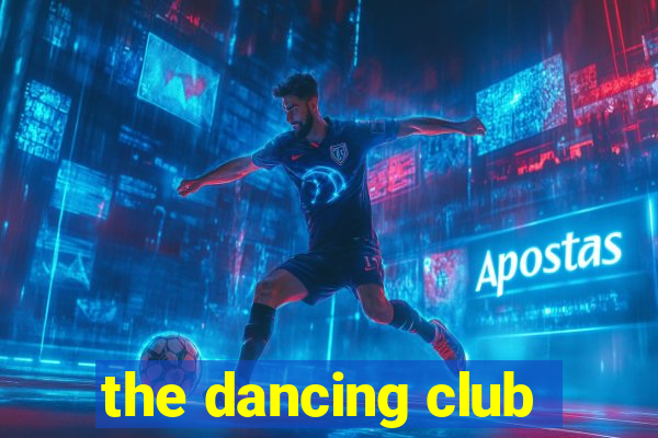 the dancing club