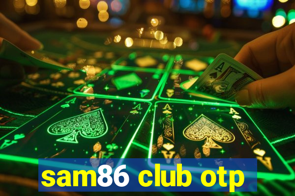 sam86 club otp