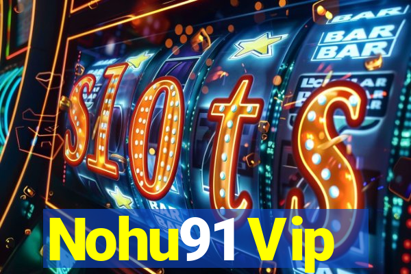 Nohu91 Vip