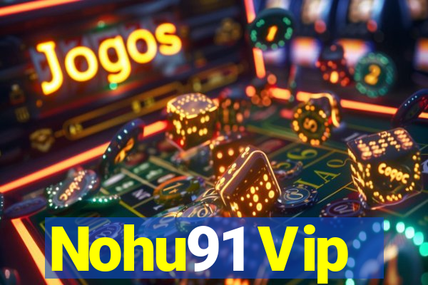 Nohu91 Vip