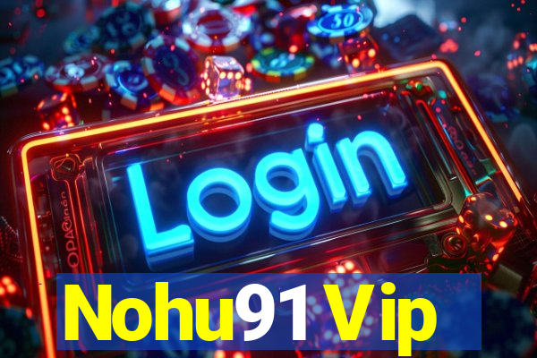 Nohu91 Vip