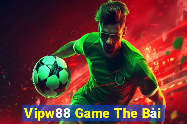 Vipw88 Game The Bài