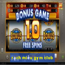 rạch miễu gym club