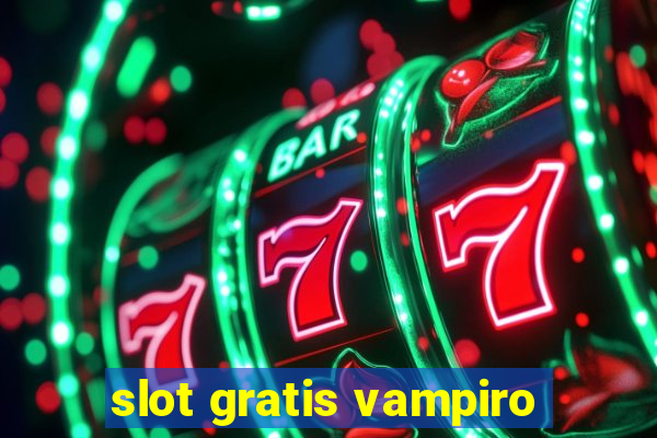 slot gratis vampiro