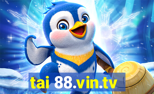 tai 88.vin.tv