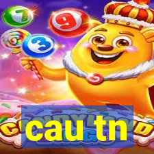 cau tn