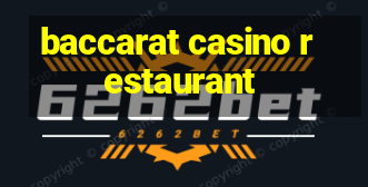 baccarat casino restaurant