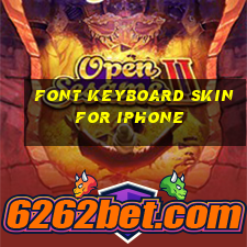 font keyboard skin for iphone