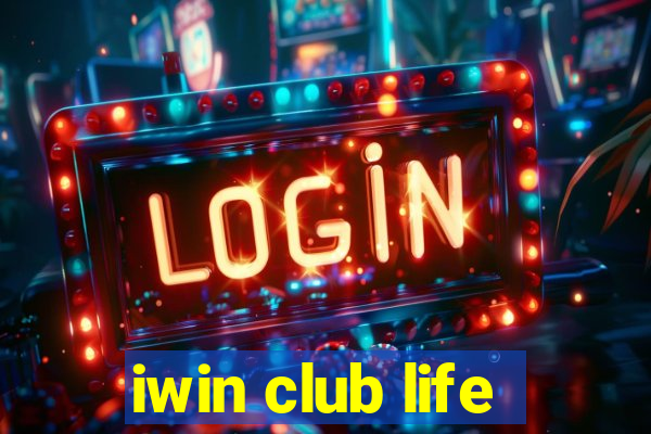 iwin club life