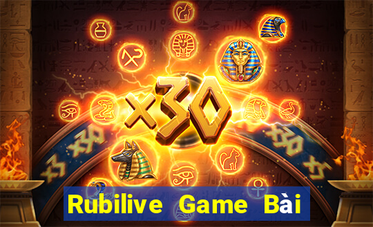 Rubilive Game Bài Đổi Thưởng Uy Tín Bet20