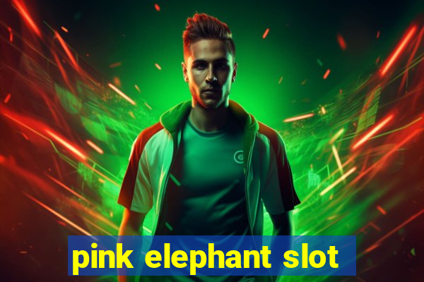 pink elephant slot