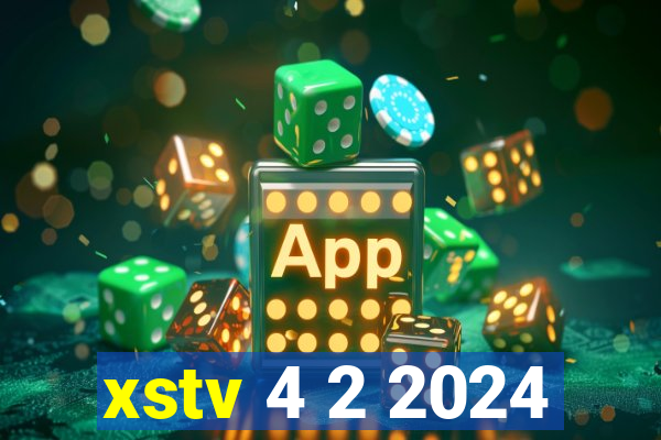 xstv 4 2 2024