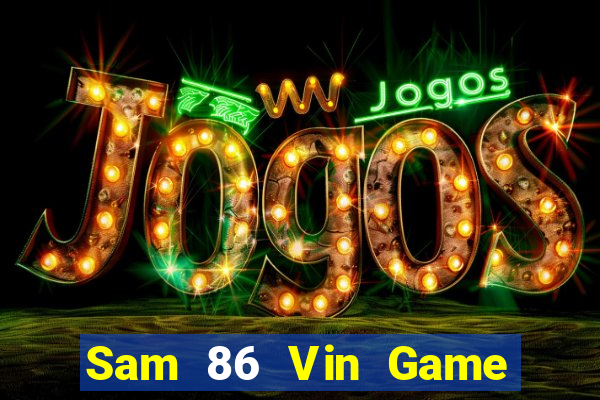 Sam 86 Vin Game Bài G63