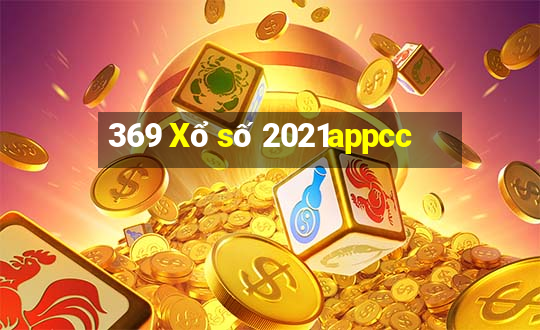 369 Xổ số 2021appcc