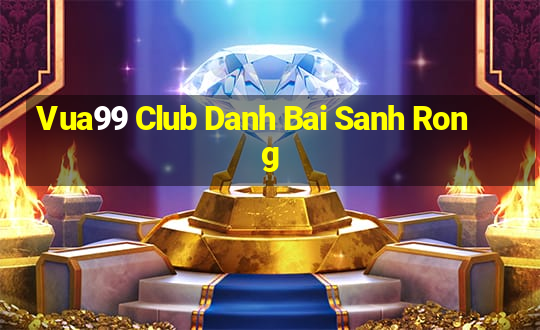 Vua99 Club Danh Bai Sanh Rong