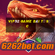 Vip52 Game Bài Tứ Sắc