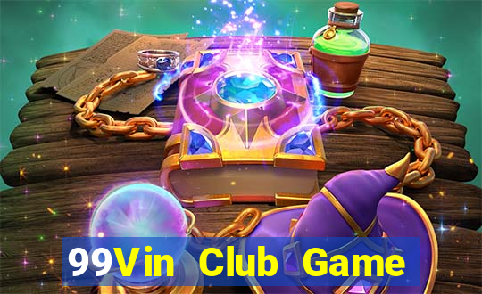 99Vin Club Game Bài Online Đổi Thưởng