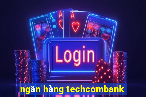 ngân hàng techcombank